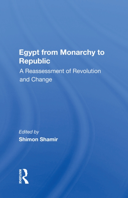 Egypt From Monarchy To Republic