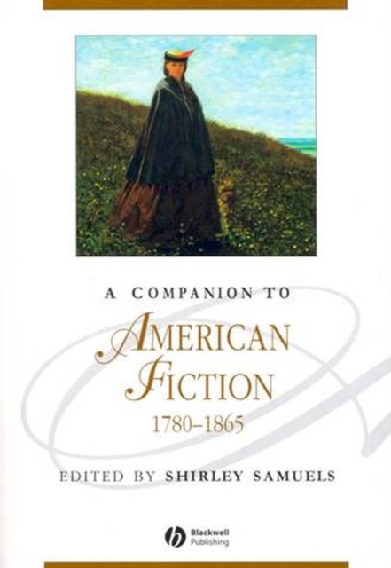 Companion to American Fiction, 1780 - 1865