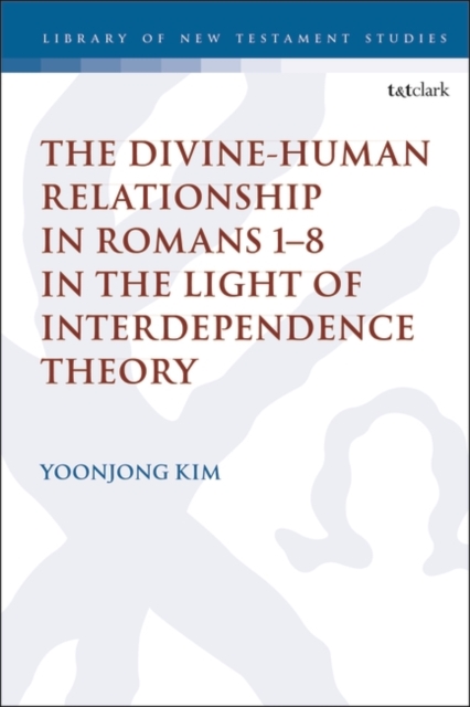 Divine-Human Relationship in Romans 1 8 in the Light of Interdependence Theory