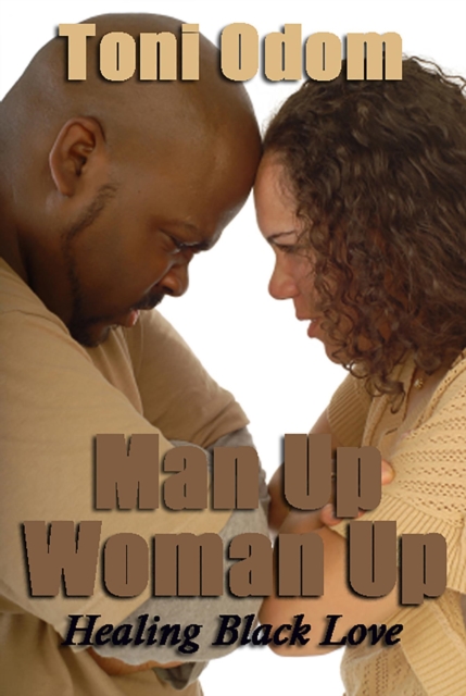 Man Up, Woman Up: Healing Black Love