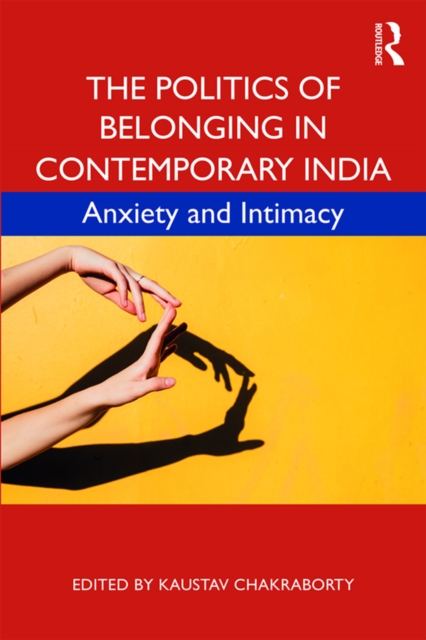 Politics of Belonging in Contemporary India