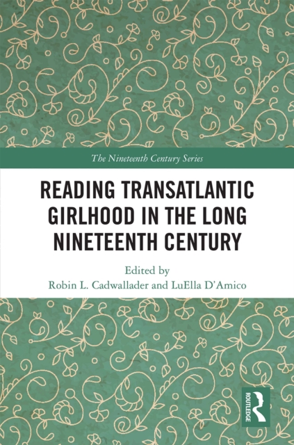 Reading Transatlantic Girlhood in the Long Nineteenth Century