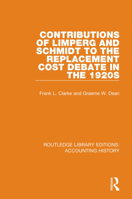 Contributions of Limperg and Schmidt to the Replacement Cost Debate in the 1920s