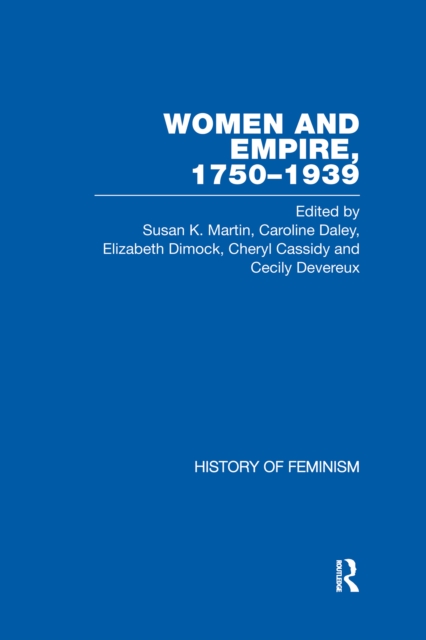 Cassidy et al.: Women and Empire, 1750-1939, Vol. IV