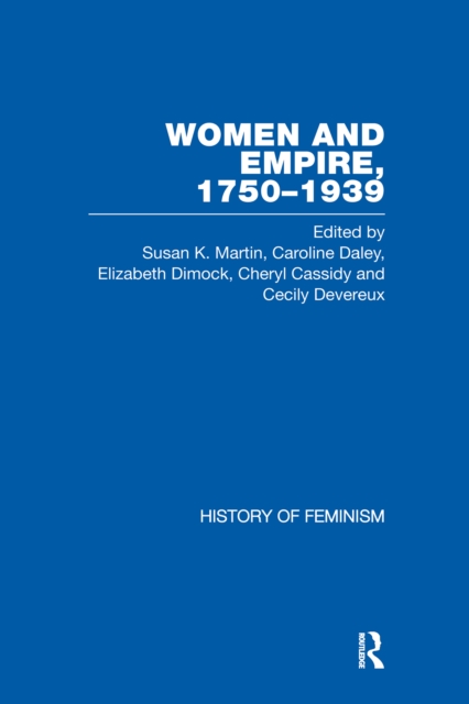 Cassidy et al.: Women and Empire, 1750-1939, Vol. III