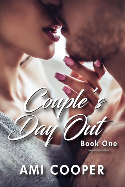 Couple's Day Out Trilogy: Book1