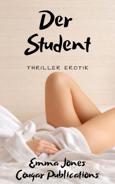 Der Student: Thriller Erotik