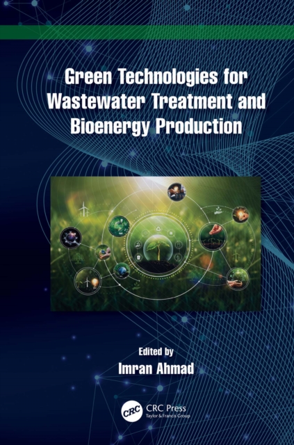 Green Technologies for Wastewater Treatment and Bioenergy Production