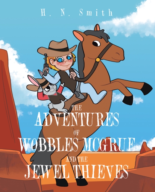 Adventures of Wobbles McGrue and the Jewel Thieves