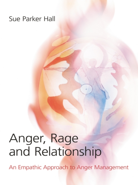 Anger, Rage and Relationship