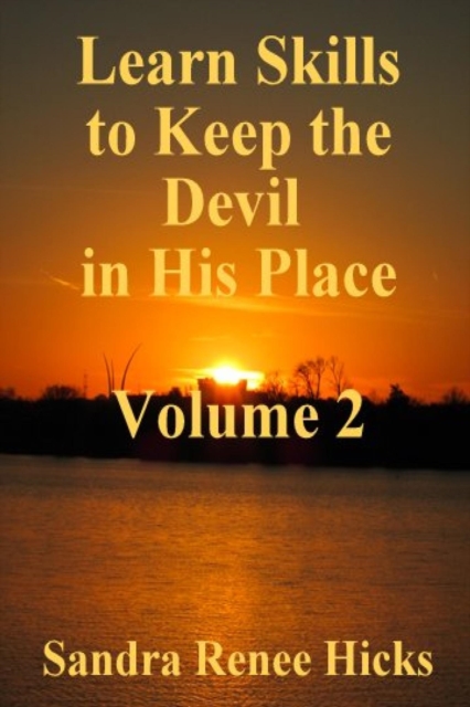 Volume 2 - Learn Skills to Keep the Devil in His Place