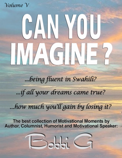 Best Collection of Motivational Moments, Can you imagine...? Volume V