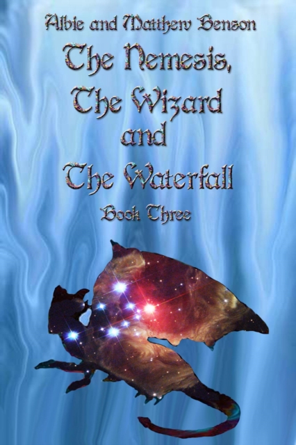 Nemesis, The Wizard and The Waterfall. Book Three.