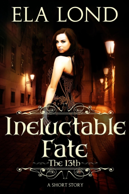 13th: Ineluctable Fate