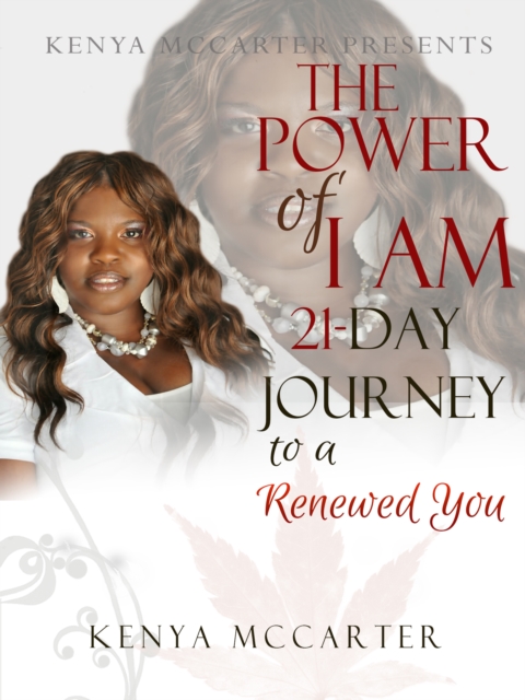 Power Of I Am 21 Day to a Renewed You