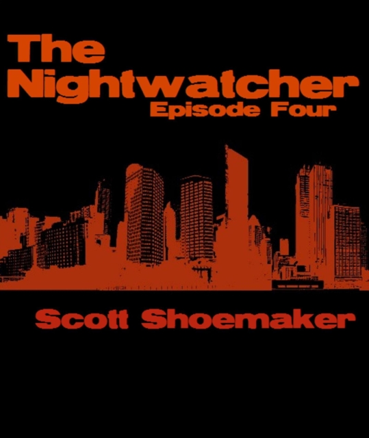 Nightwatcher: Episode Four