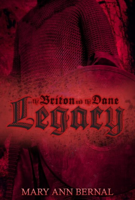 Briton and the Dane: Legacy (Second Edition)