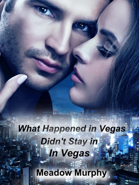 What Happened in Vegas: Didn't Stay In Vegas!