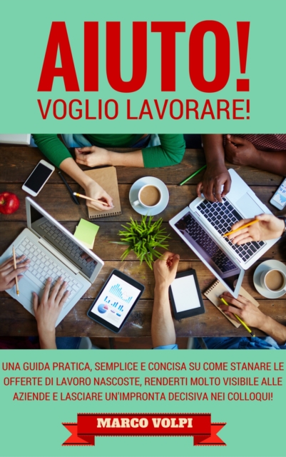 Aiuto! Voglio lavorare!