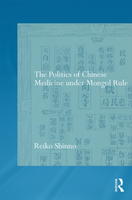 Politics of Chinese Medicine Under Mongol Rule
