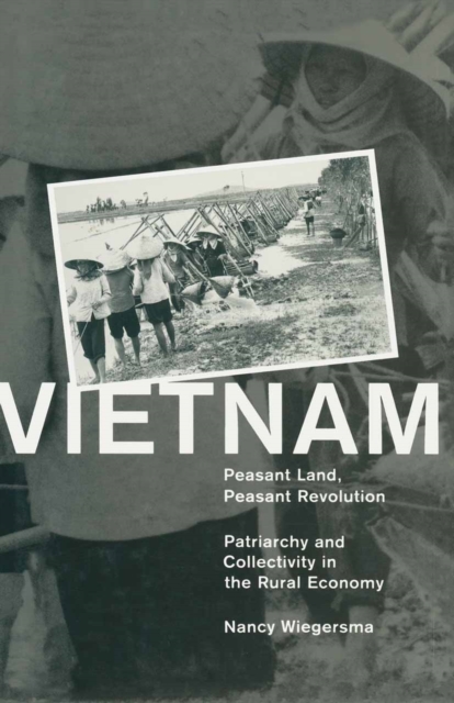 Vietnam: Peasant Land, Peasant Revolution