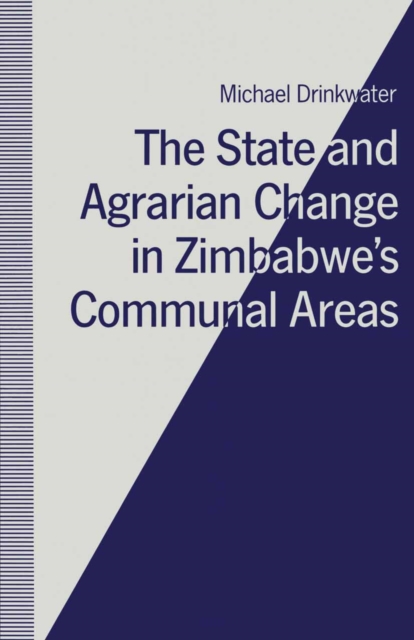 State and Agrarian Change in Zimbabwe's Communal Areas