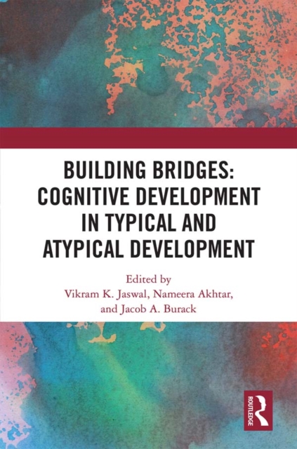 Building Bridges: Cognitive Development in Typical and Atypical Development