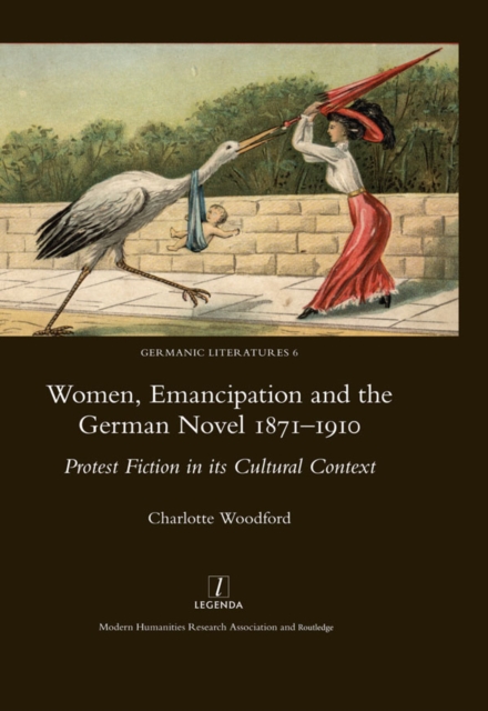 Women, Emancipation and the German Novel 1871-1910
