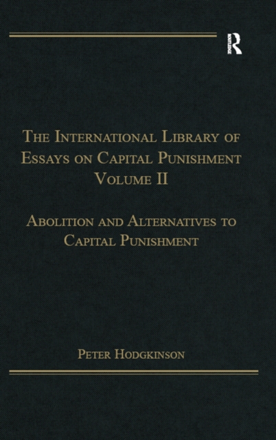 International Library of Essays on Capital Punishment, Volume 2