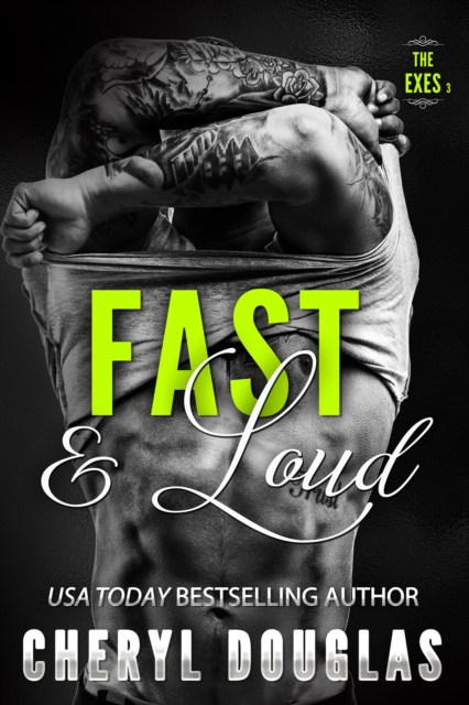 Fast and Loud (Second Chance Romance)