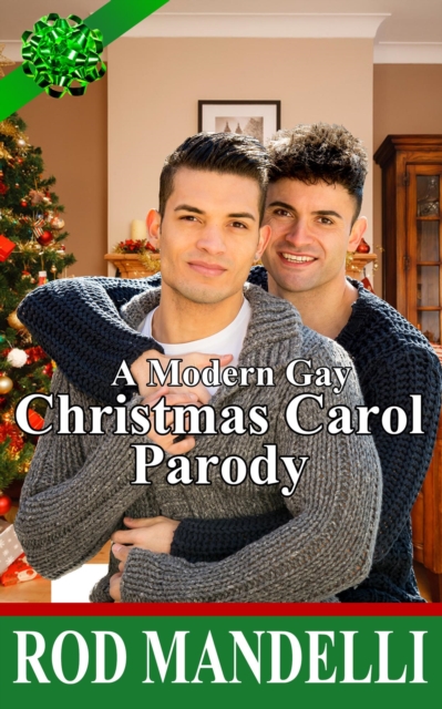 Modern Gay Christmas Carol Parody