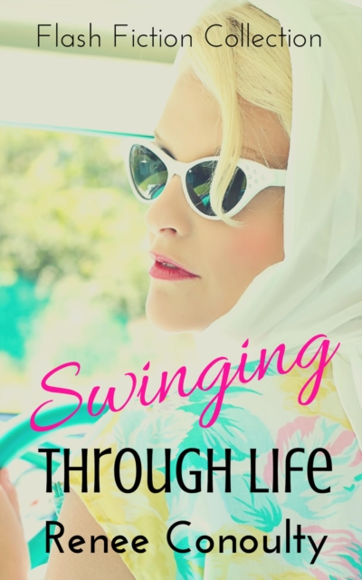 Swinging Through Life: A Flash Fiction Collection