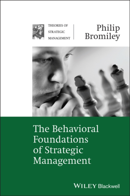 Behavioral Foundations of Strategic Management