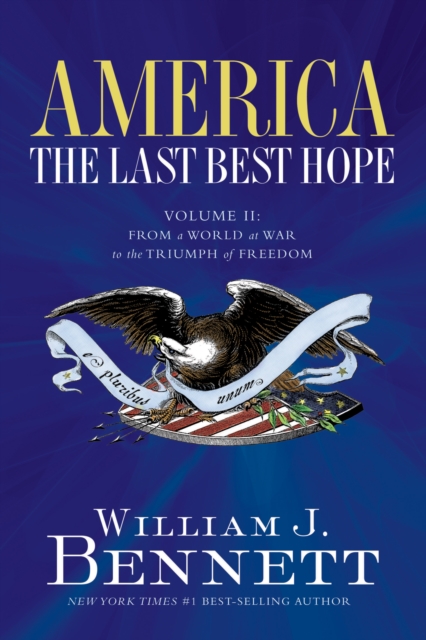 America: The Last Best Hope (Volume II)