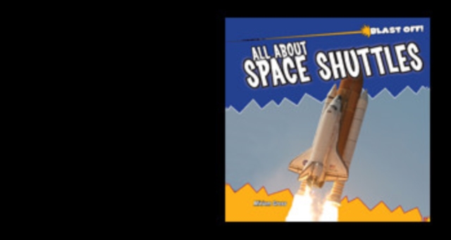 All About Space Shuttles