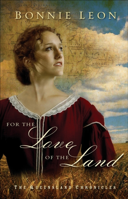 For the Love of the Land (Queensland Chronicles Book #2)