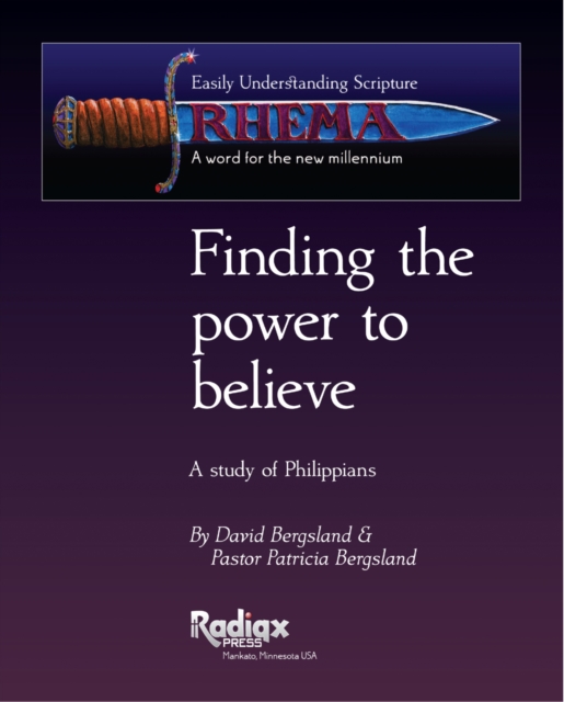 Finding the Power to Believe: a study in Philippians