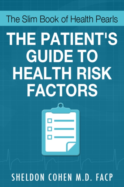 Slim Book of Health Pearls: Am I At Risk? The Patient's Guide to Health Risk Factors