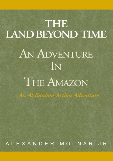 'The Land Beyond Time' Adventure in the Amazon