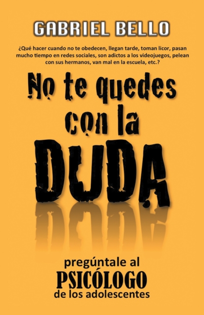 No Te Quedes Con La Duda; ¡Pregúntale Al Psicólogo!
