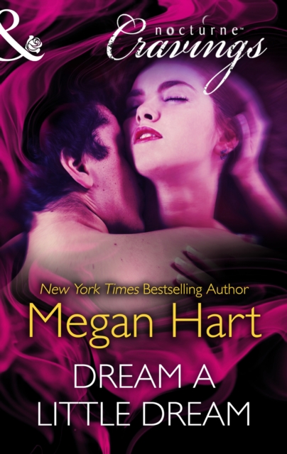 Dream a Little Dream (Mills & Boon Nocturne Cravings)
