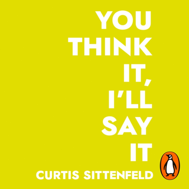 You Think It, I'll Say It