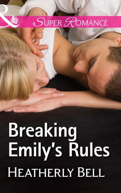 Breaking Emily's Rules (Mills & Boon Superromance) (Heroes of Fortune Valley, Book 1)