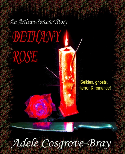 Bethany Rose:  An Artisan-Sorcerer Story