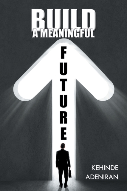 Build a Meaningful Future