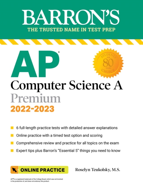 AP Computer Science A Premium, 2022-2023: Comprehensive Review with 6 Practice Tests + an Online Timed Test Option