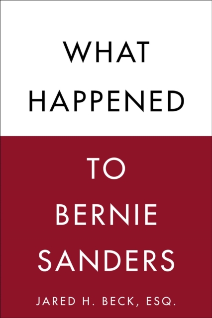 What Happened to Bernie Sanders