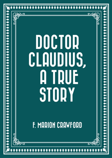 Doctor Claudius, A True Story