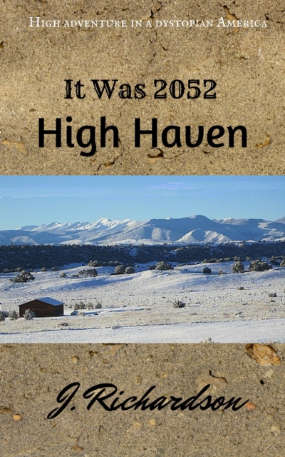 It Was 2052,  High Haven