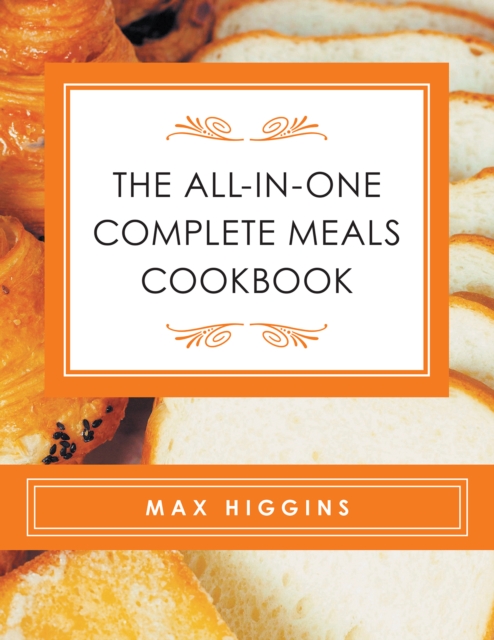 All-In-One Complete Meals Cookbook
